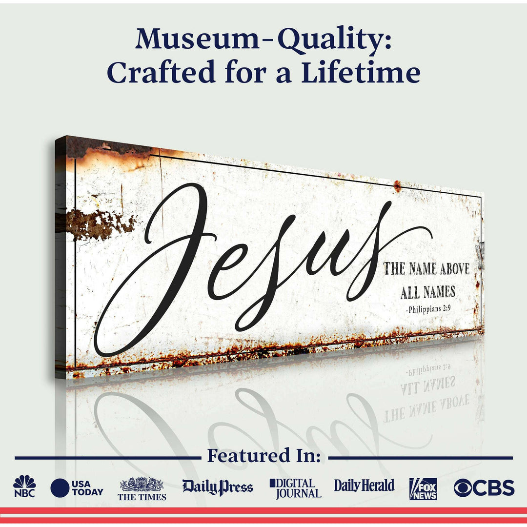 Jesus The Name Above All Names - Philippians 2:9 Faith Sign