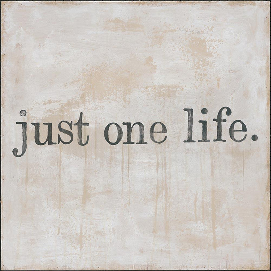 "Just One Life" Art Print - Quirks!