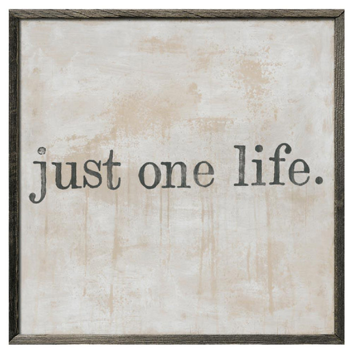 "Just One Life" Art Print - Quirks!