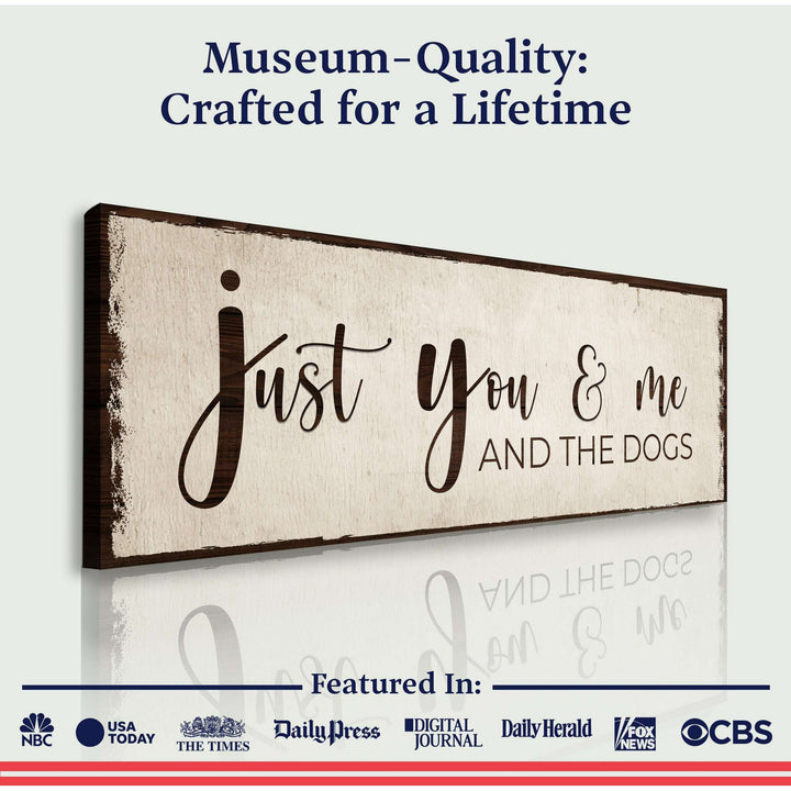 Just You, Me, And The Dogs Sign II