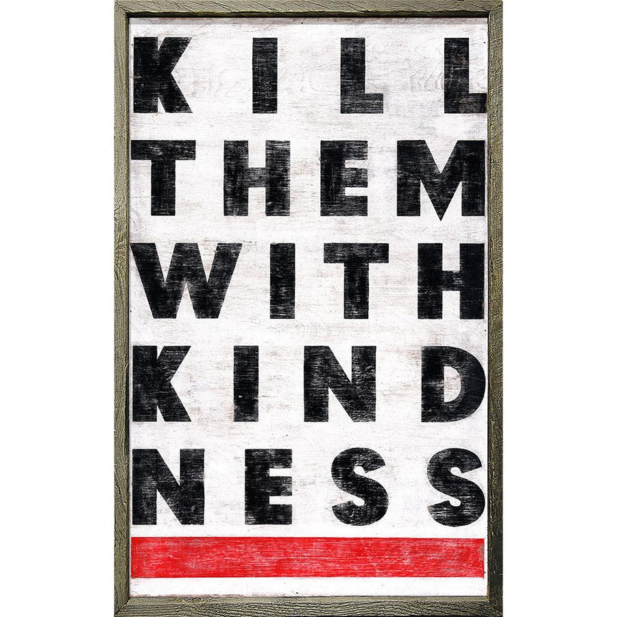 "Kill Them With Kindness" Art Print - Quirks!
