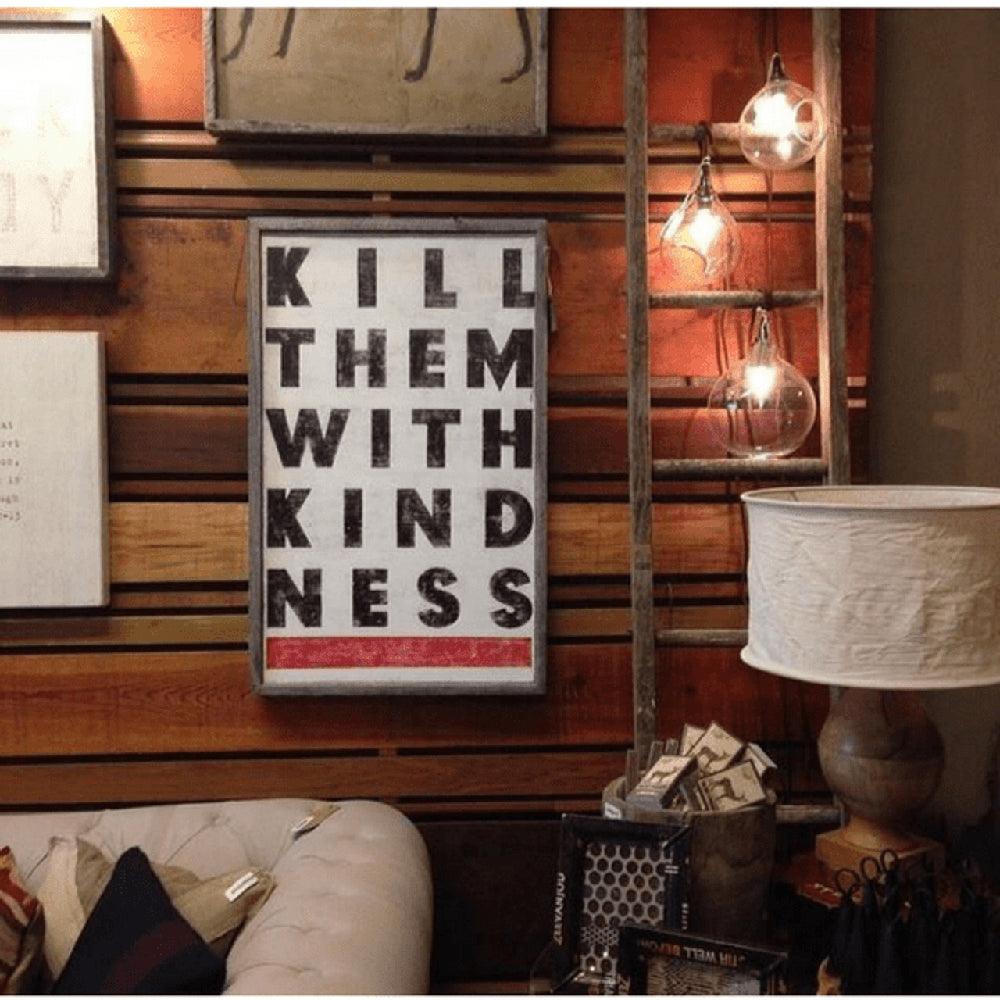 "Kill Them With Kindness" Art Print - Quirks!