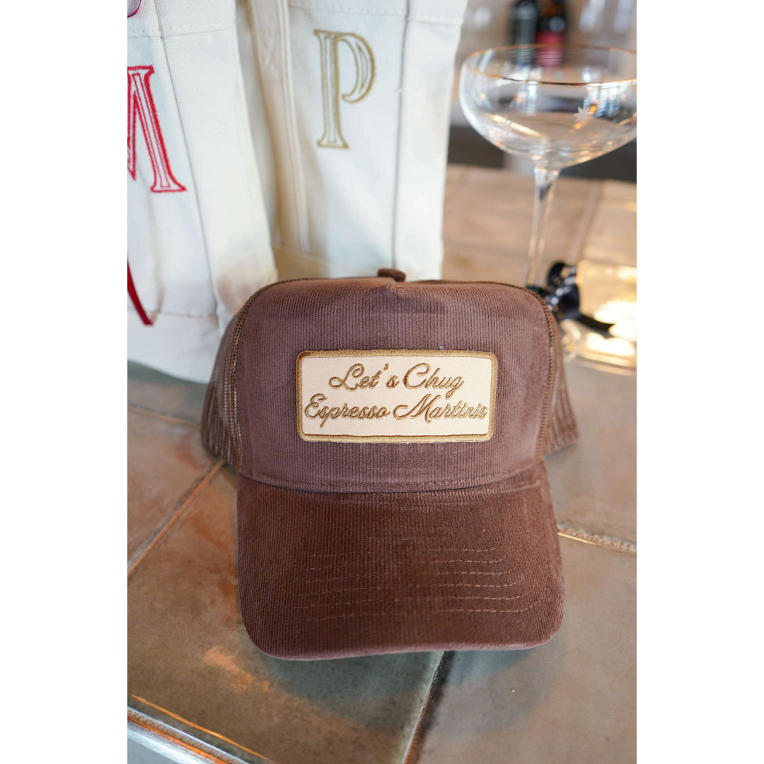 Let's Chug Espresso Martinis - Trucker Hat