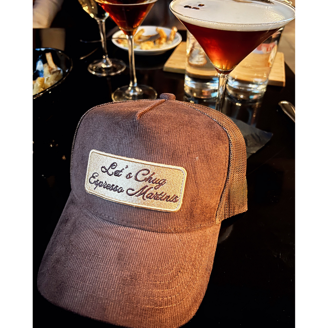 Let's Chug Espresso Martinis - Trucker Hat