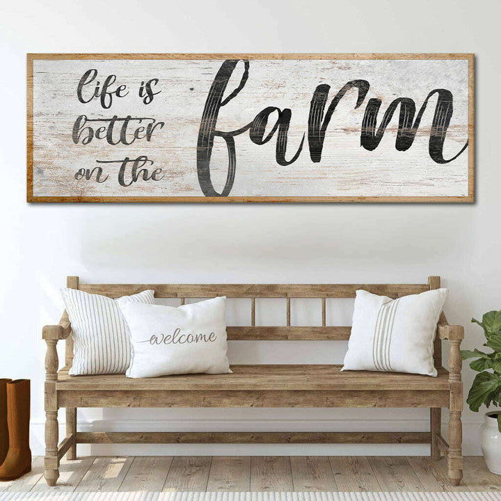 Life Is Better On The Farm Sign VII