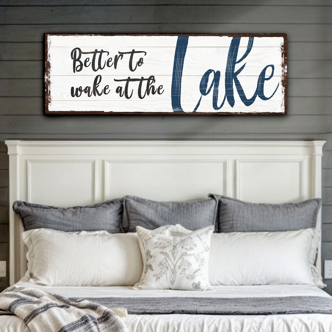 Better To Wake At The Lake Sign