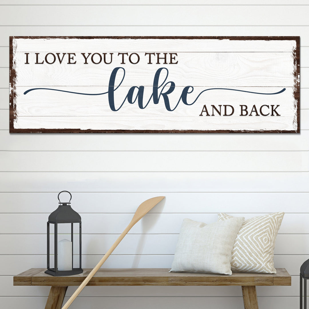 Love You To The Lake And Back Sign III