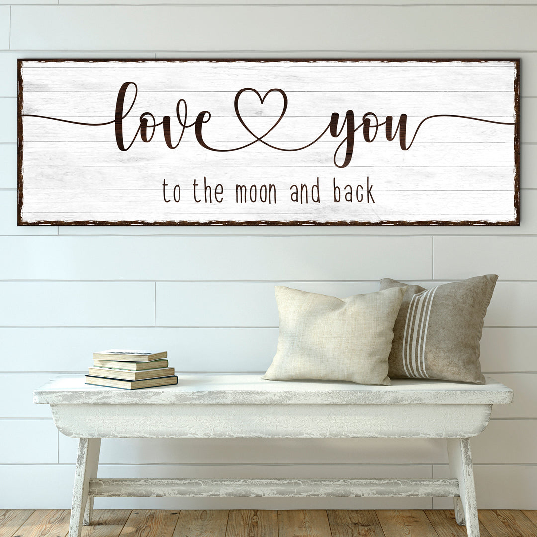 Love You To The Moon And Back Sign III