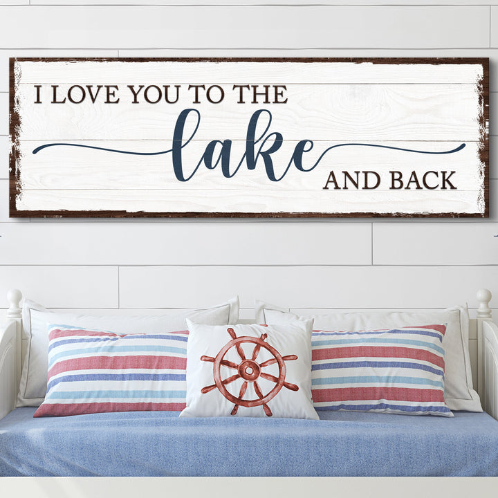 Love You To The Lake And Back Sign III