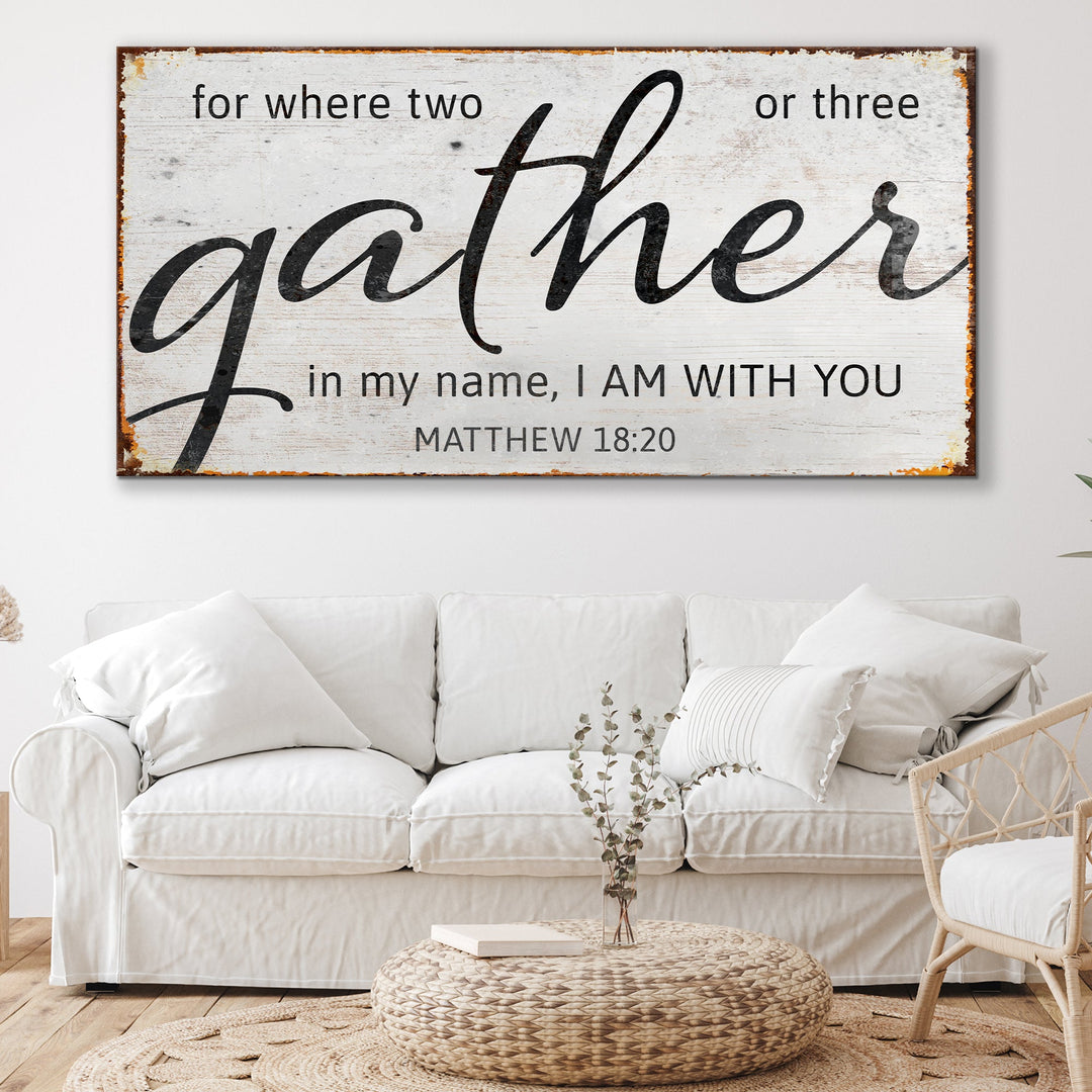 Matthew 18:20: Gather Faith Sign II