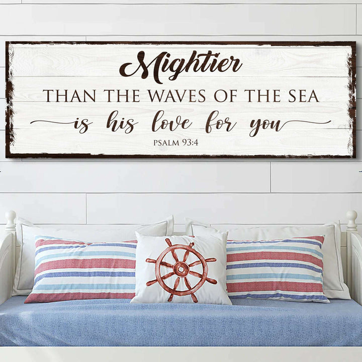 Mightier Than the Waves of the Sea Psalm 93:4 Faith Sign