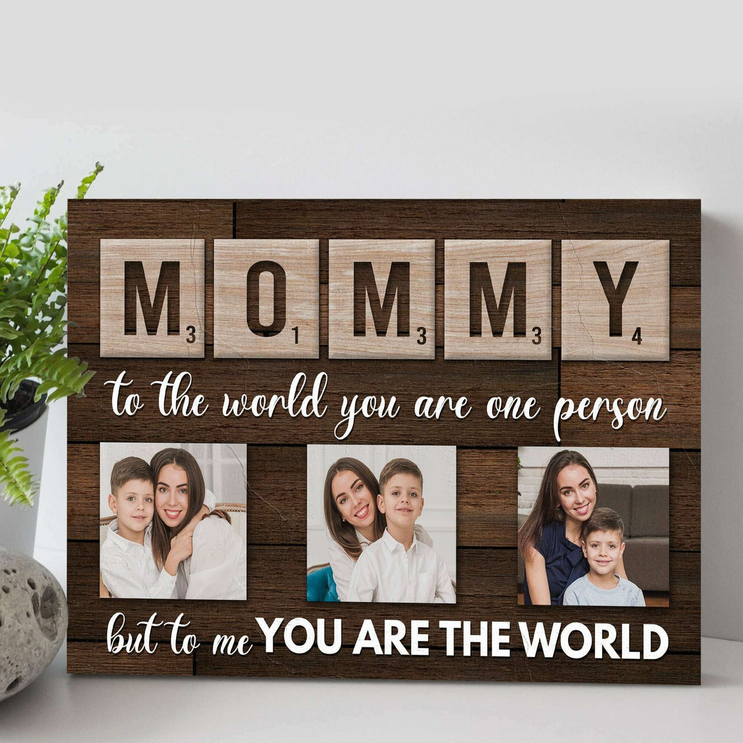 Mother's Day Sign To Me You Are The World