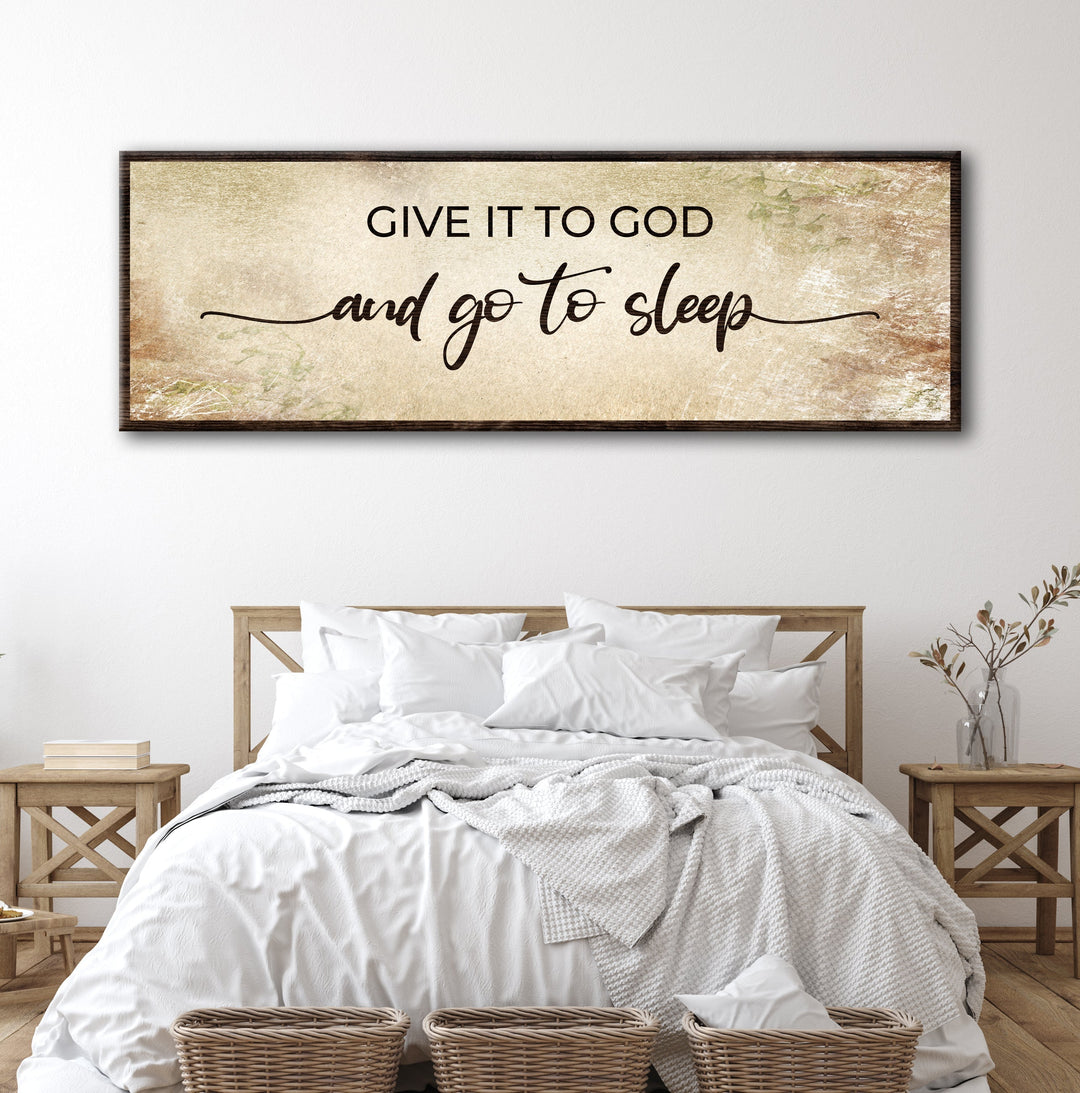 Give It To God And Go To Sleep Sign IV