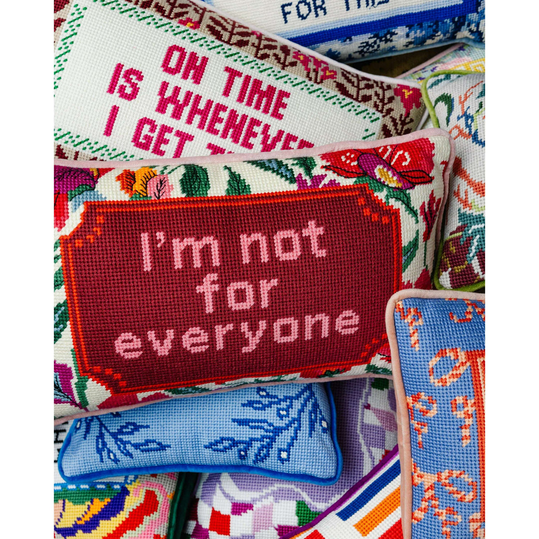 Not For Everyone Needlepoint Pillow