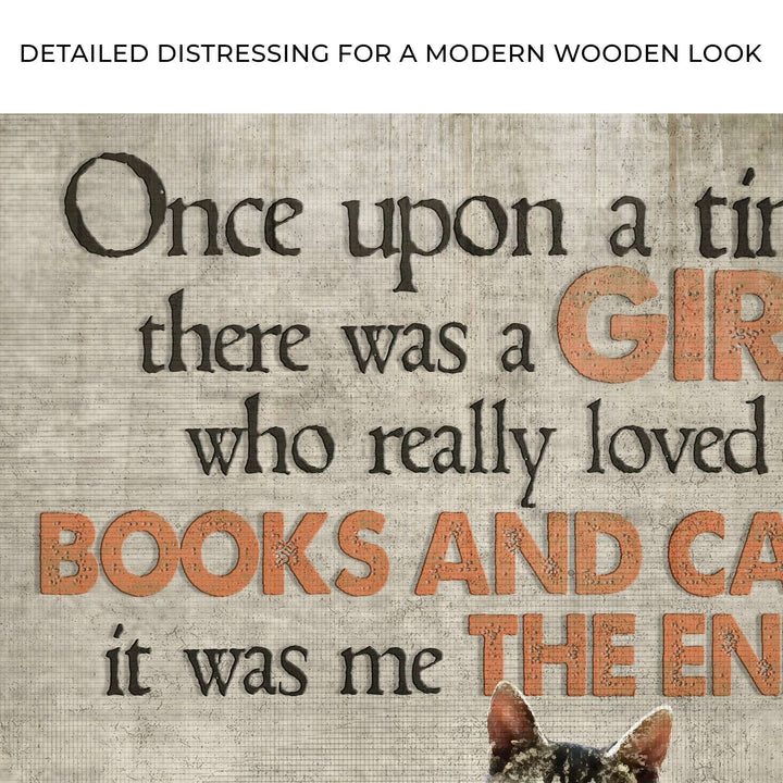 Once Upon A Time There Was A Girl Who Really Loved Books And Cats Sign