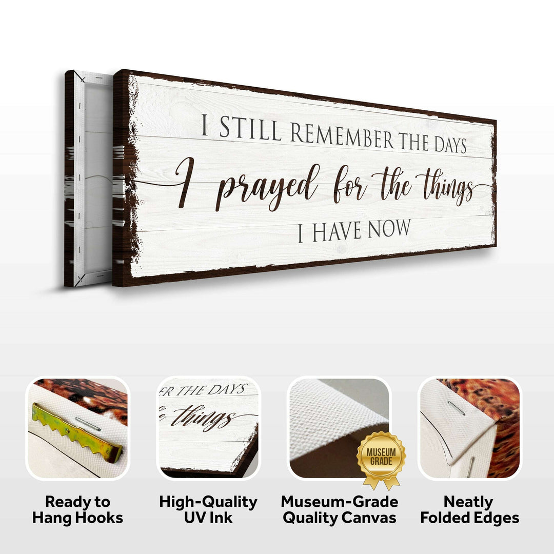 Prayed for the Things I have Now Faith Sign