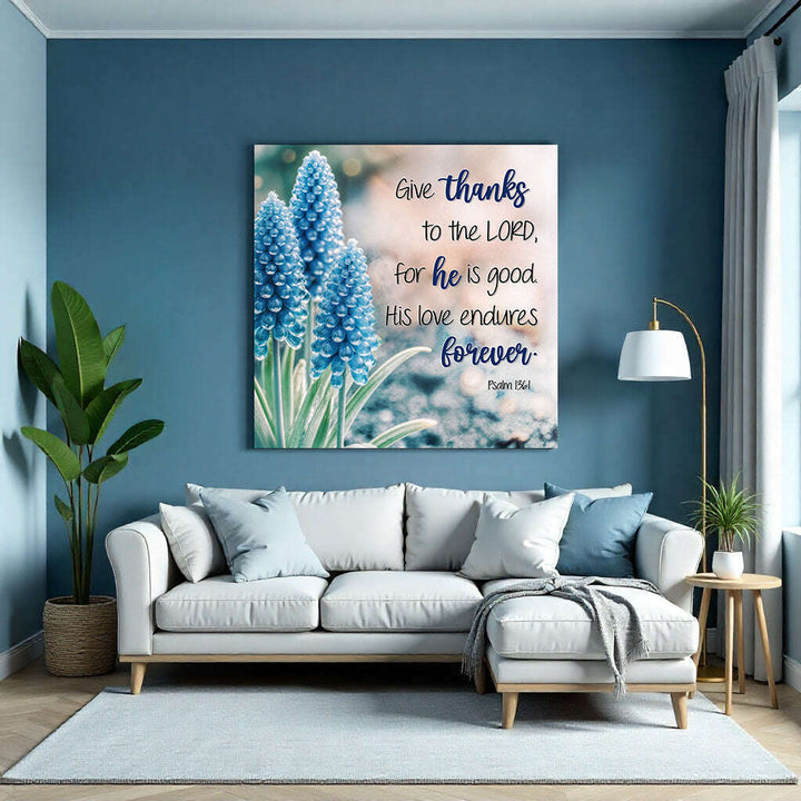 Psalm 136:1 - Give Thanks To The Lord Faith Wall Sign