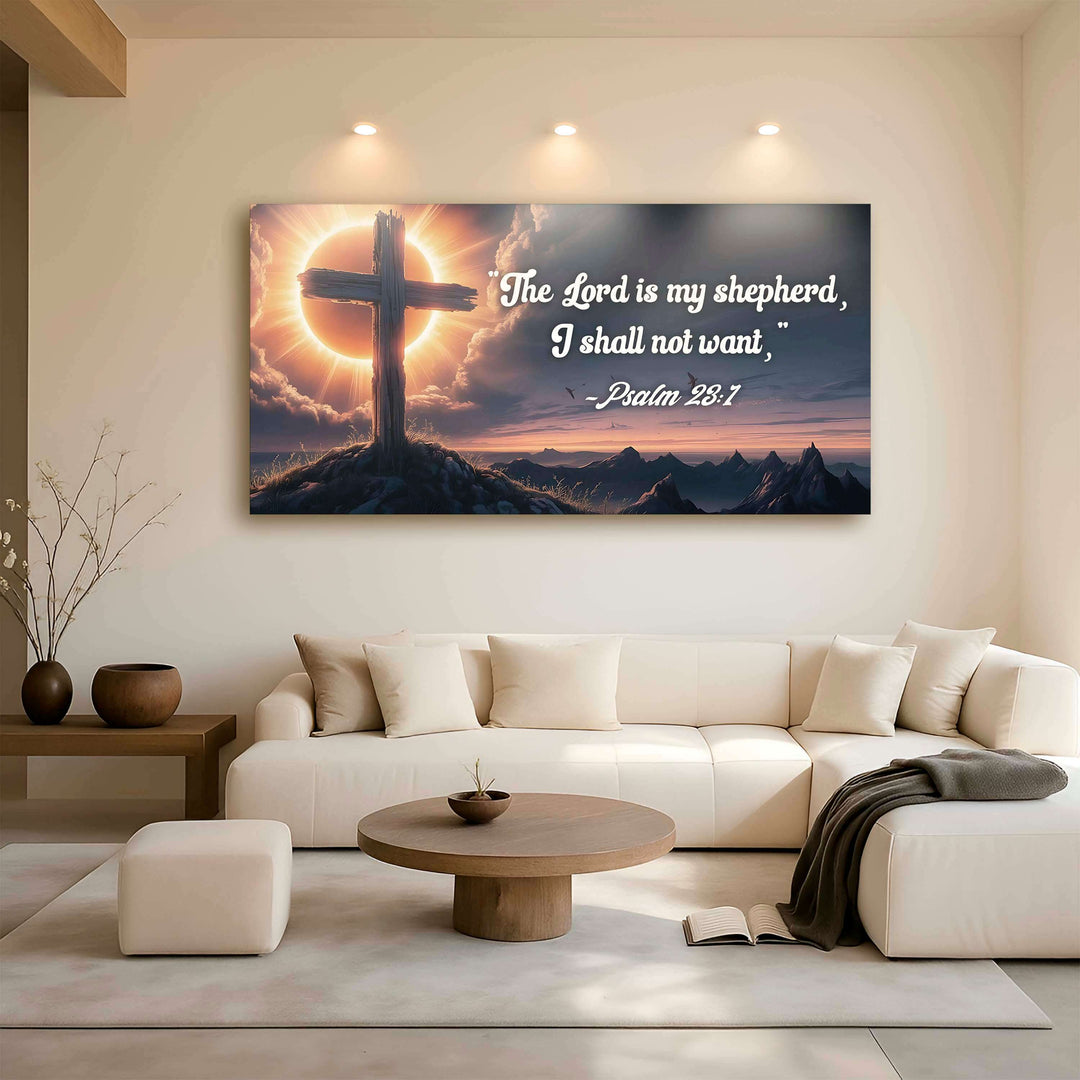Psalm 23:1 - The Lord Is My Shepherd I Shall Not Want Faith Sign