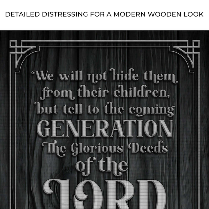 Psalm 78:4-8 ESV - We Will Not Hide Them From Their Children Scripture Sign