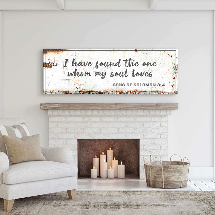 Song of Solomon 3:4 - I Have Found The One Rustic Sign