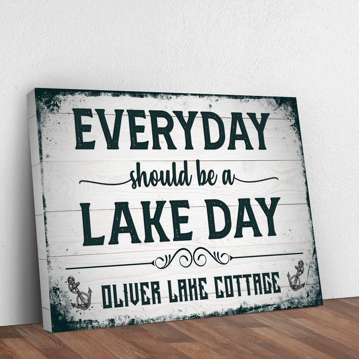 Everyday Should Be A Lake Day Sign