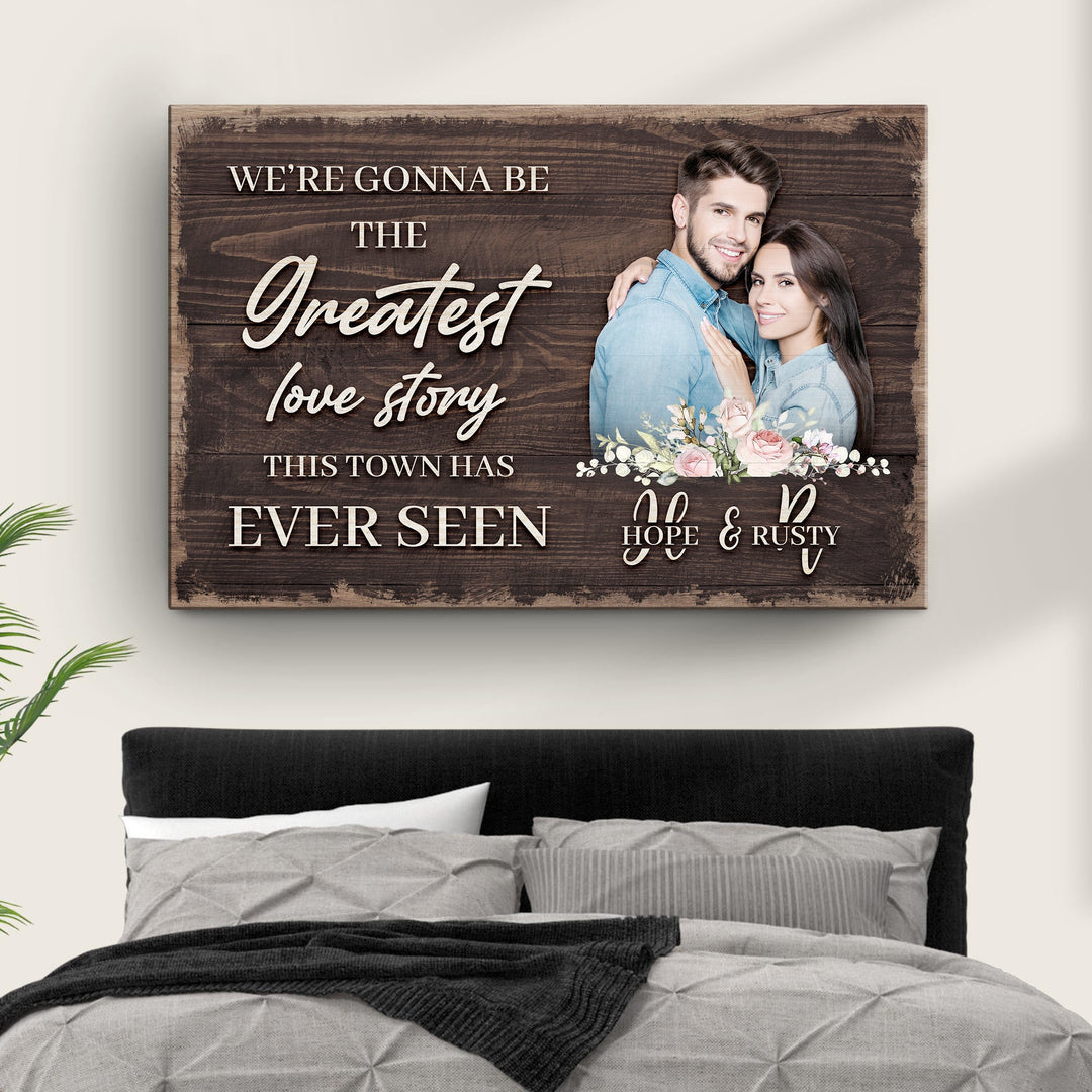 Greatest Love Story In Town Sign