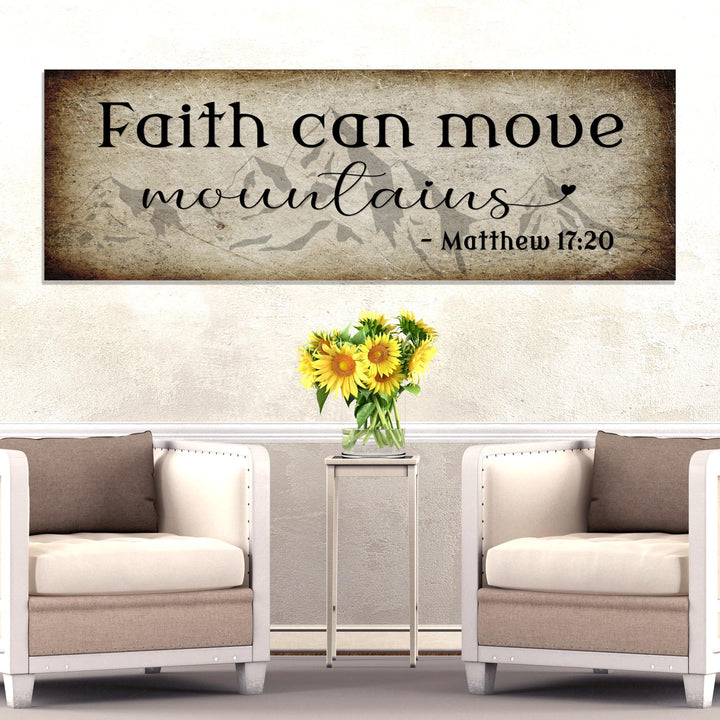 Matthew 17:20 - Faith Can Move Mountains Sign ll