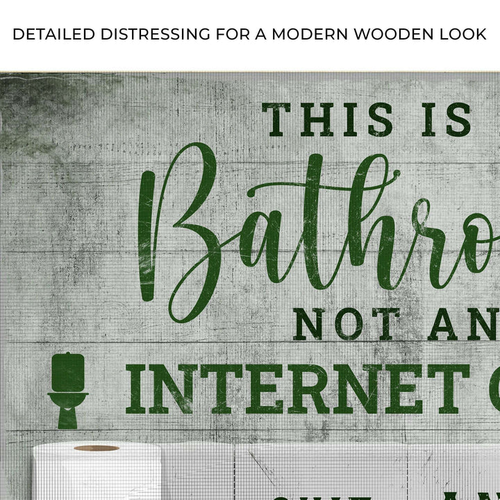 This Is A Bathroom Not An Internet Cafe Sign