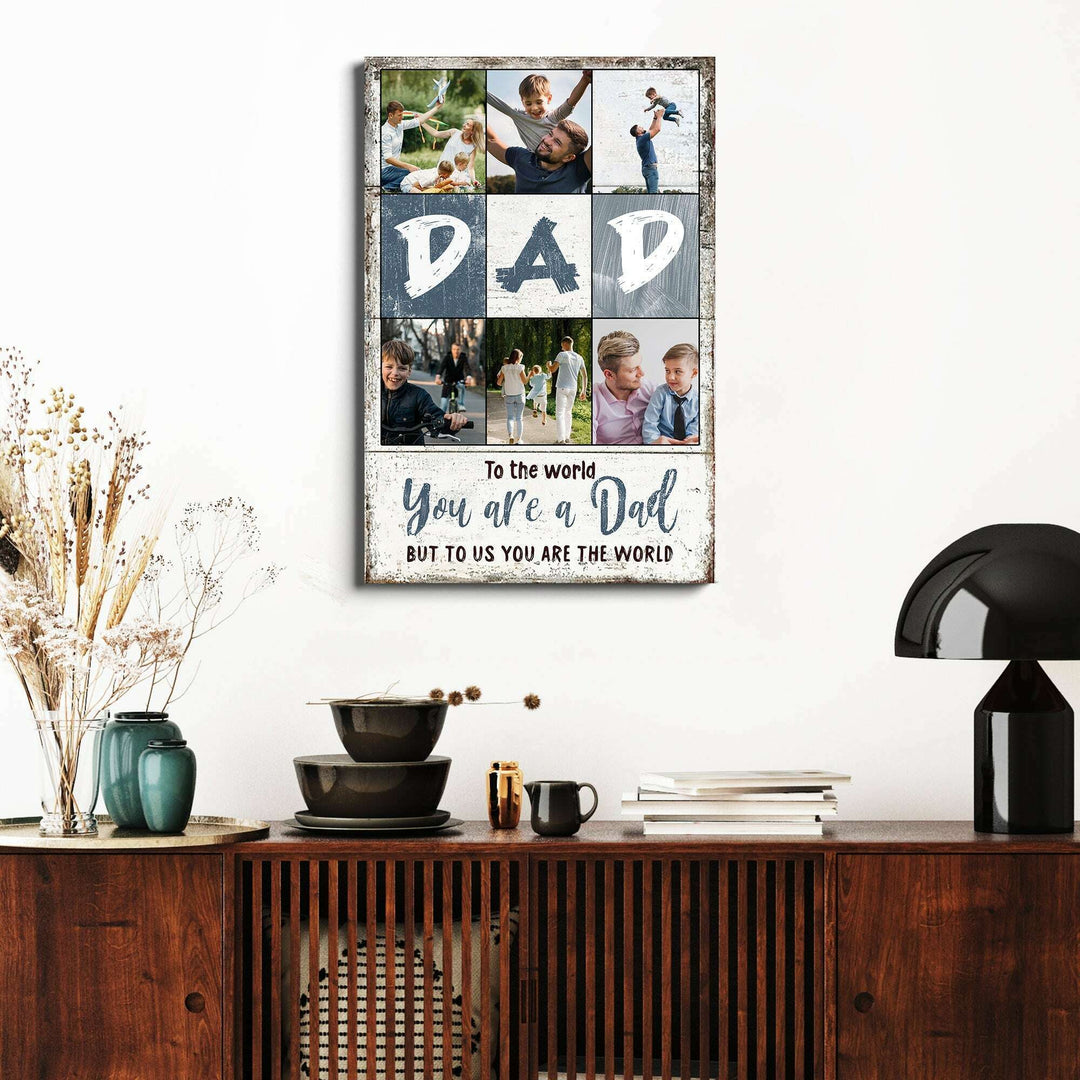 To Us You Are The World Father's Day Gift Sign