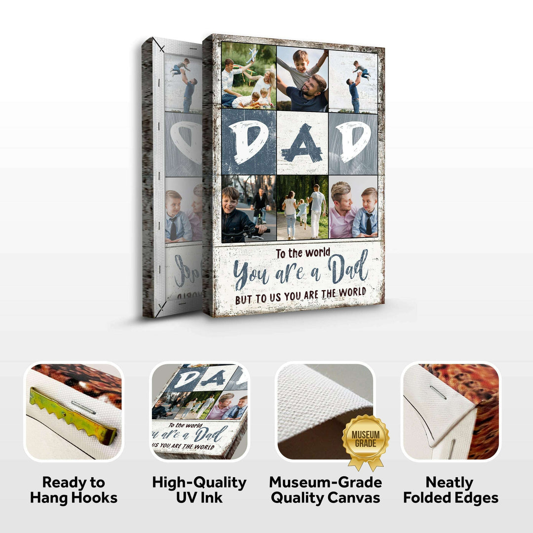 To Us You Are The World Father's Day Gift Sign