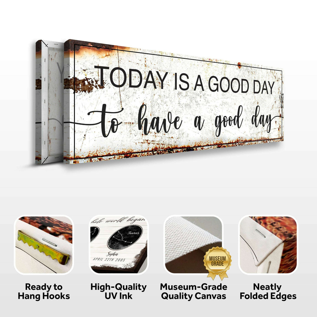 Today Is A Good Day Sign II