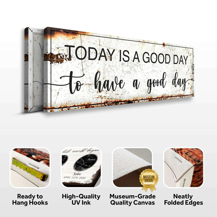 Today Is A Good Day Sign II