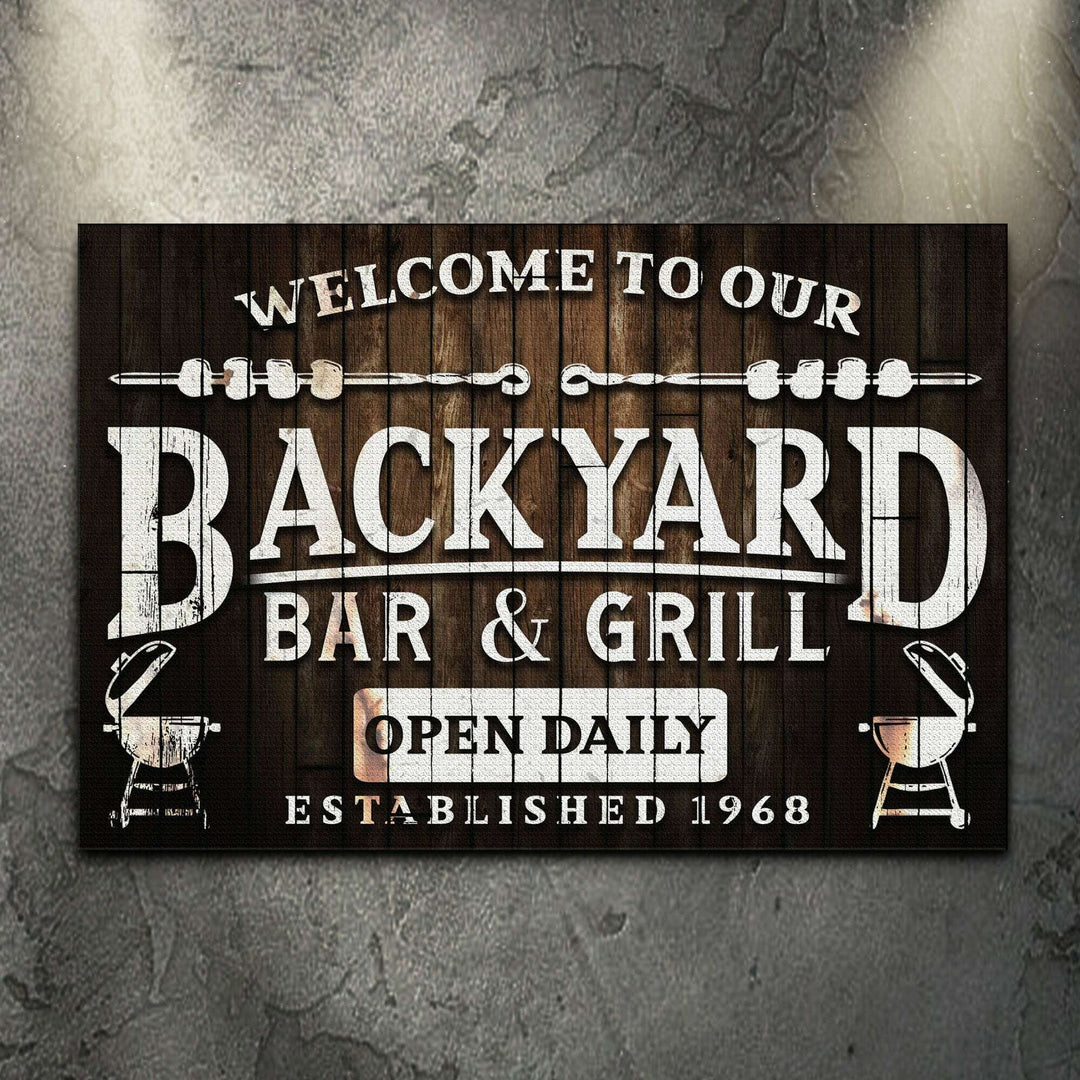 Welcome To Our Backyard Bar And Grill Sign