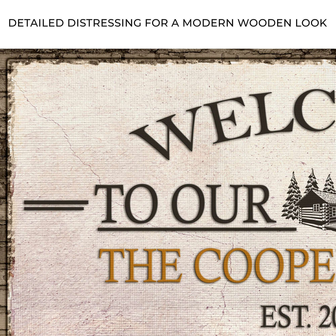 Welcome To Our Cabin Sign