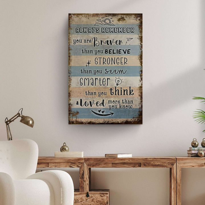You Are Braver Than You Believe Sign