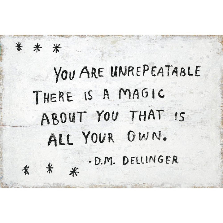"You Are Unrepeatable - D.M. Dellinger" Art Print - Quirks!