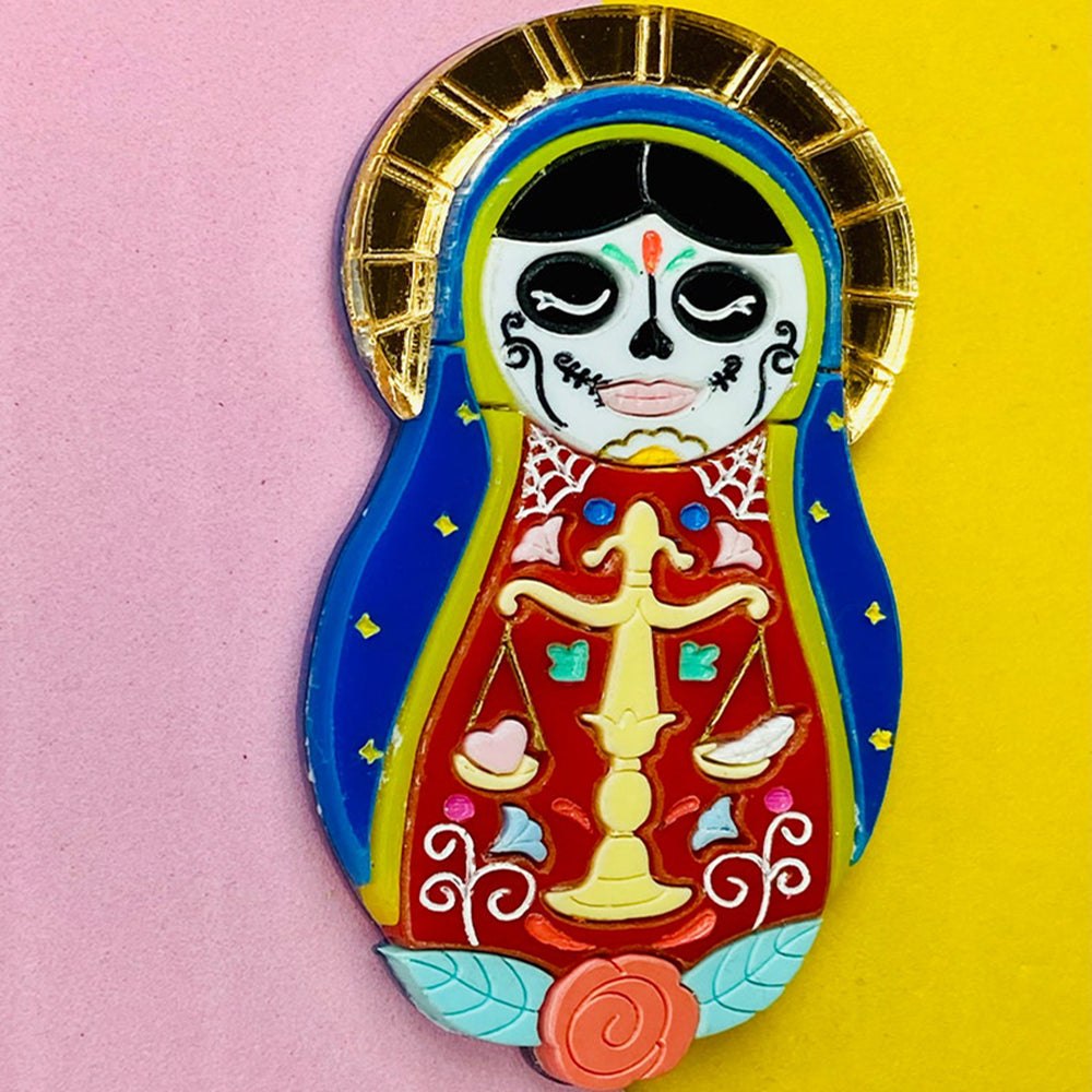 Day of the Dead 2021 Collection - Santa Muerte Russian Doll Acrylic Brooch by Makokot Design